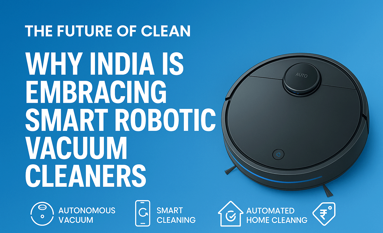 Smart robotic vacuum cleaner for Indian homes - iVacuumate